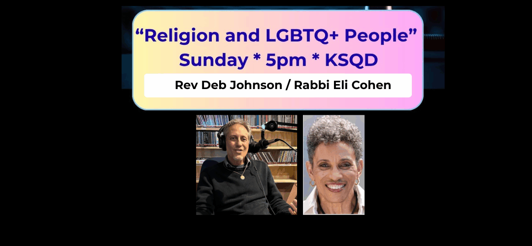 Religion and LGBTQ+ People, A Conversation with Rev. Deb Johnson and Rabbi Eli Eli Cohen