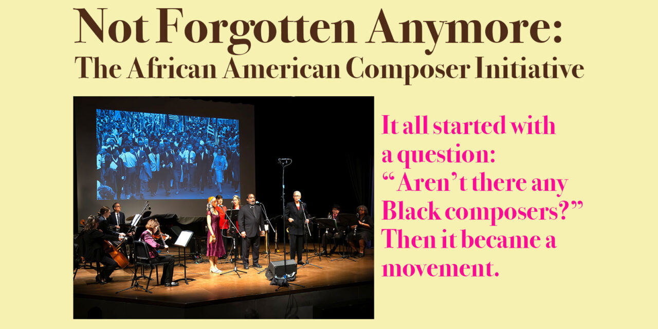 Not Forgotten Anymore: The African American Composer Initiative
