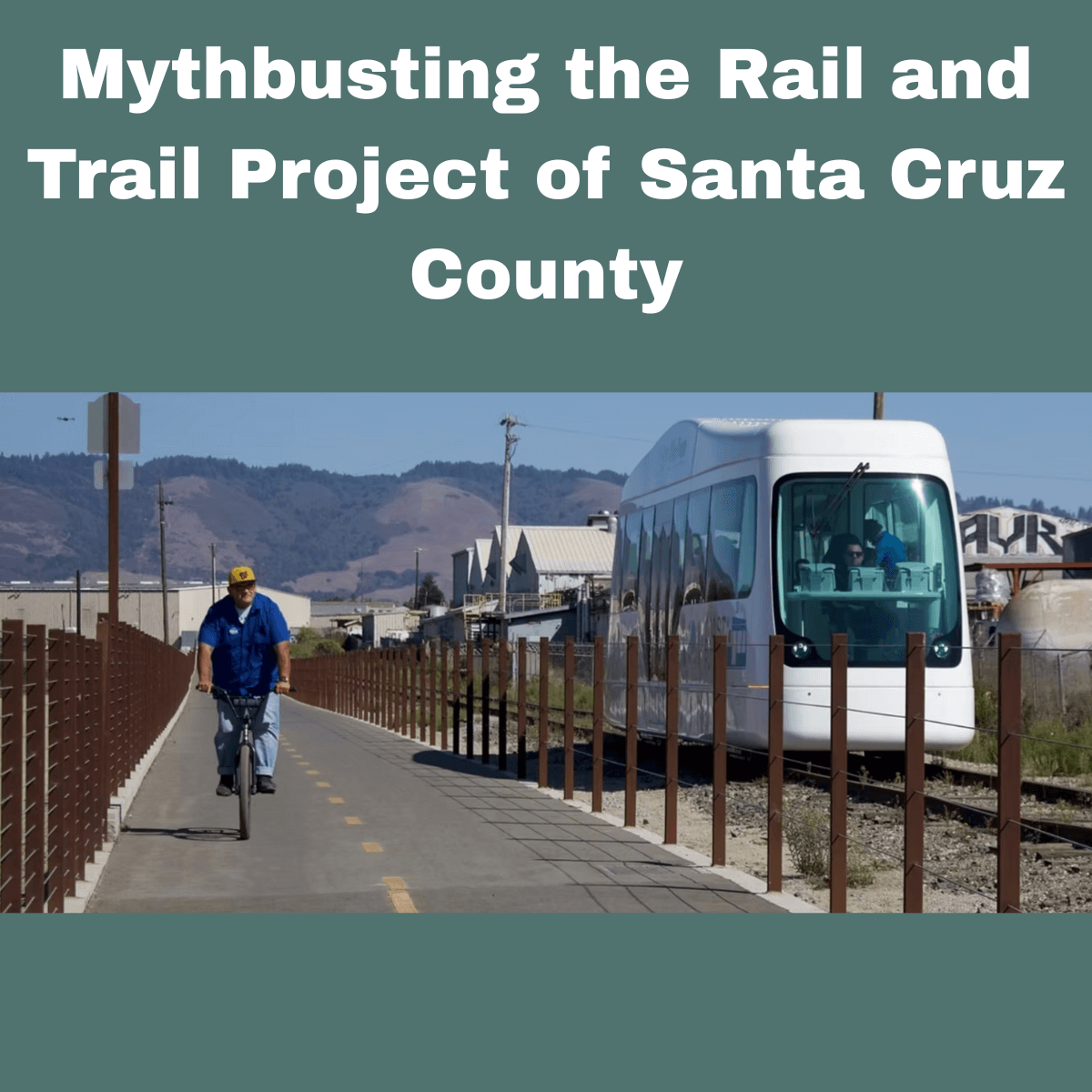 Mythbusting the Rail and Trail Project of Santa Cruz County