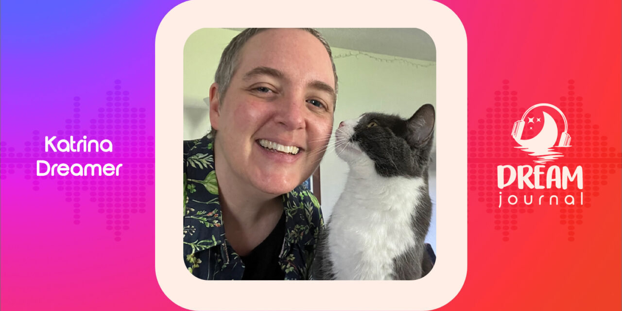 Dreaming up the World We Want to Live in with Katrina Dreamer