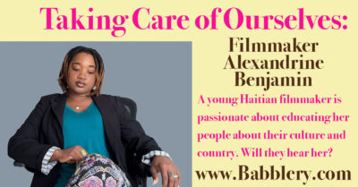 Taking Care of Ourselves with Filmmaker Alexandrine Benjamin