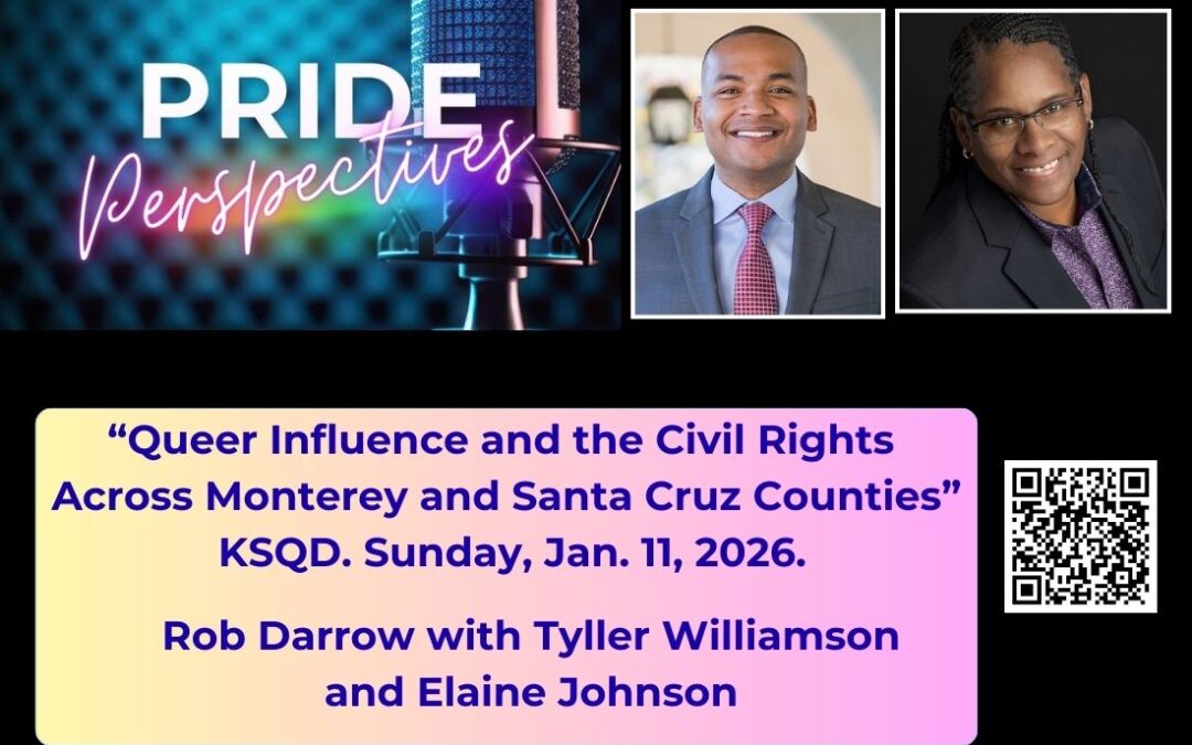 Queer Influence and Civil Rights Across Santa Cruz and Monterey Counties: Tyller Williamson and Elaine Johnson