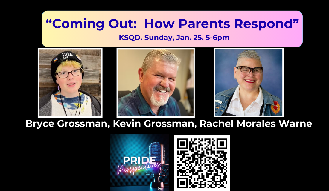 Coming Out:  How Parents Respond: Kevin Grossman, Bryce Grossman, Rachel Morales Warne