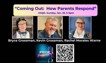 Coming Out:  How Parents Respond: Kevin Grossman, Bryce Grossman, Rachel Morales Warne